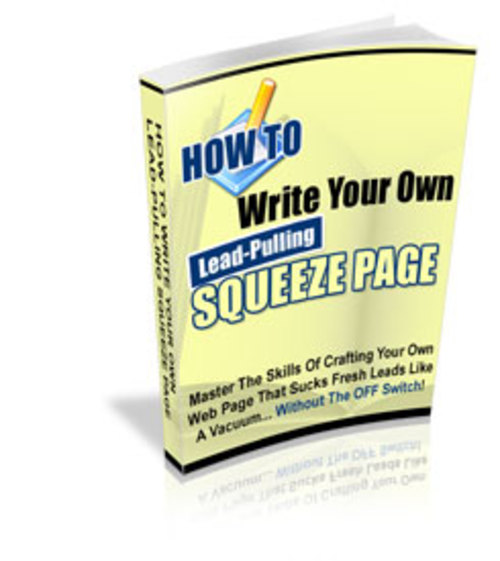 Product picture How To Write Lead-Pulling Squeeze Pages On The Fly! (PLR)