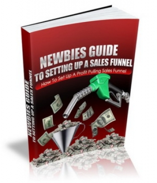 Product picture Newbies Guide To Setting Up A Sales Funnel